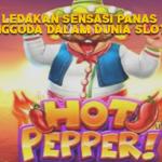 Ledakan Sensasi Panas yang Menggoda dalam Dunia Slot Modern