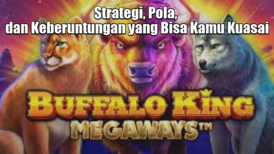 Strategi, Pola, dan Keberuntungan yang Bisa Kamu Kuasai